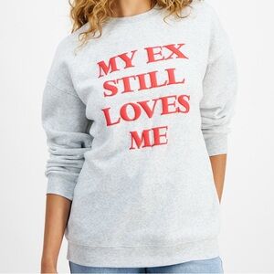 Ultra Flirt ‘My Ex’ Sweatshirt (NWT)